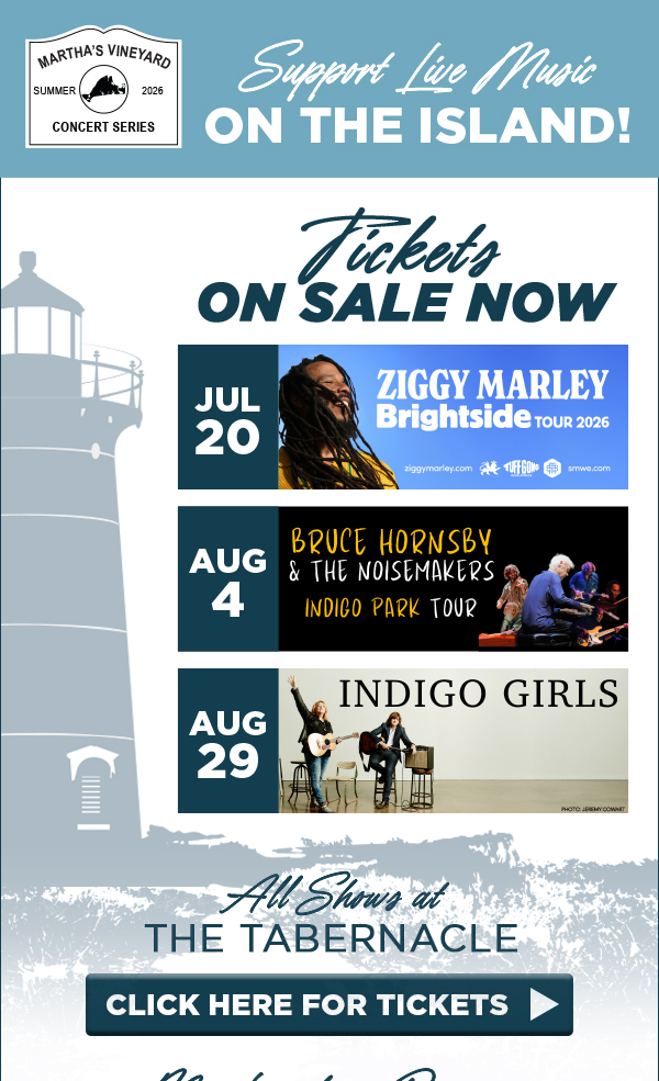 MARTHA'S VINEYARD CONCERT SERIES | TICKETS ON SALE TODAY | ORDER HERE FOR TICKETS