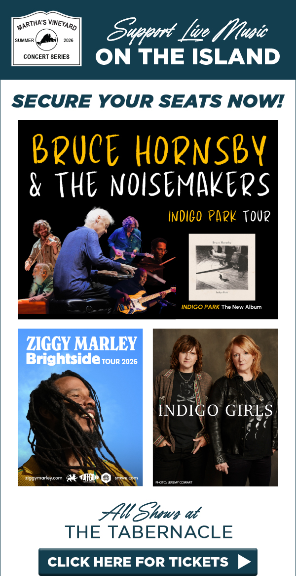 MARTHA'S VINEYARD CONCERT SERIES | TICKETS ON SALE TODAY | ORDER HERE FOR TICKETS