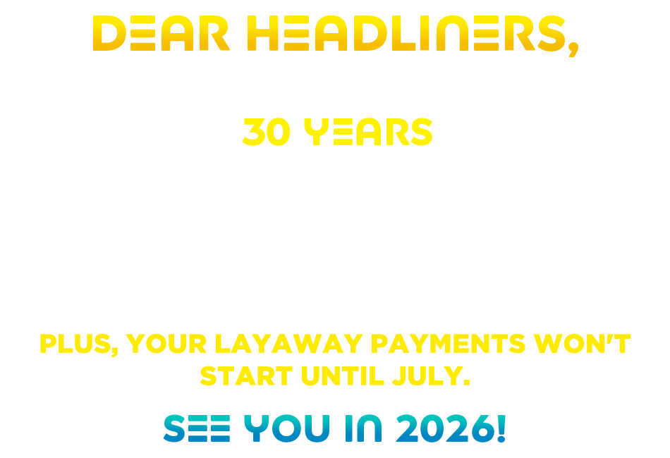 Dear Headliners