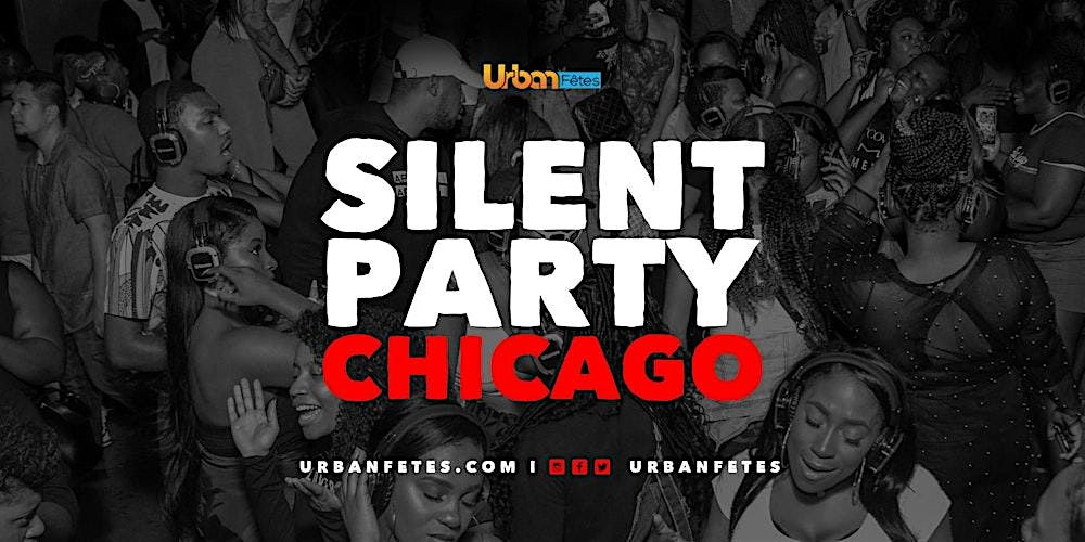 SILENT PARTY CHICAGO: 