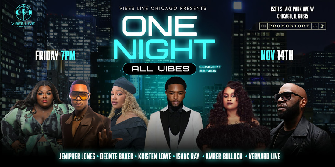 Vibes Live Chicago Presents: One Night All Vibes R&B Concert Series