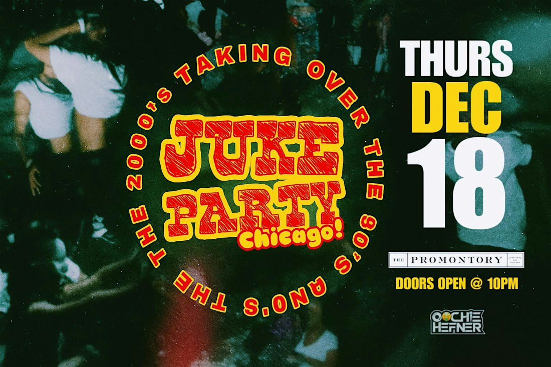 JUKE PARTY CHICAGO: ONE LAST JUKE!