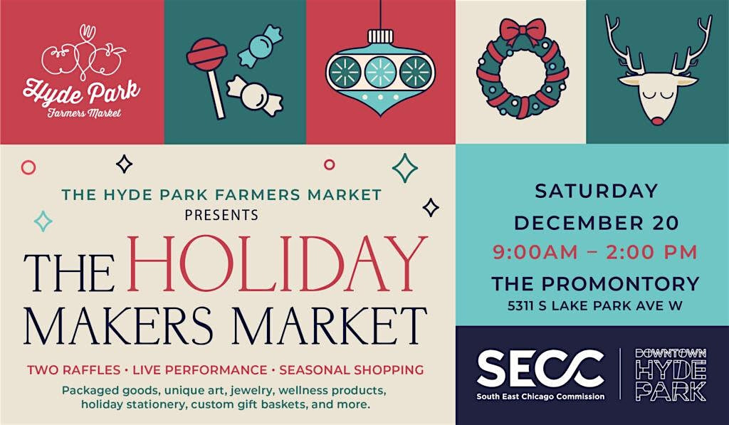 Hyde Park Farmers Market - THE HOLIDAY MAKERS MARKET