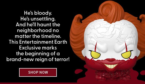 He’s bloody. He’s unsettling. And he’ll haunt the neighborhood no matter the timeline. This Entertainment Earth Exclusive marks the beginning of a brand-new reign of terror!  SHOP NOW 