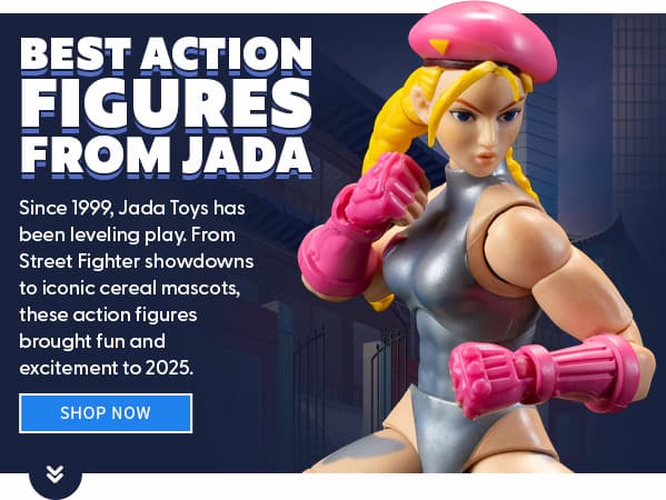 Best Action Figures from Jada Since 1999, Jada Toys has been leveling play. From Street Fighter showdowns to iconic cereal mascots, these action figures brought fun and excitement to 2025. SHOP NOW 