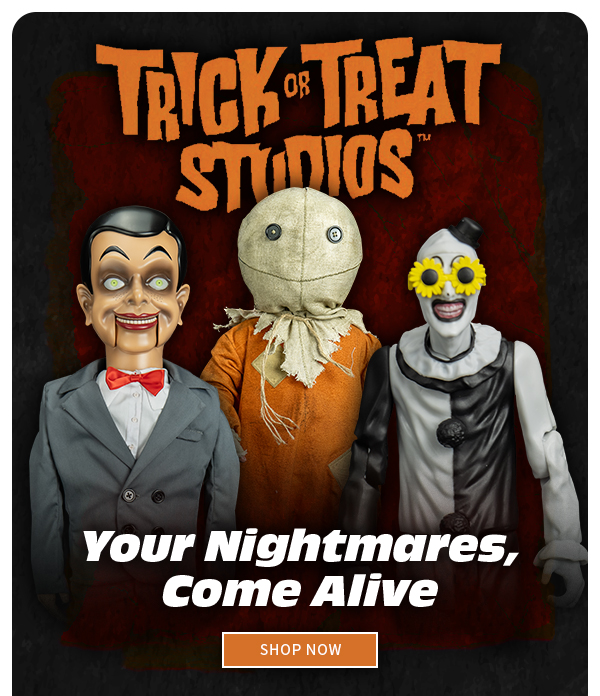 Trick or Treat Studios Your Nightmares, Come Alive SHOP NOW 