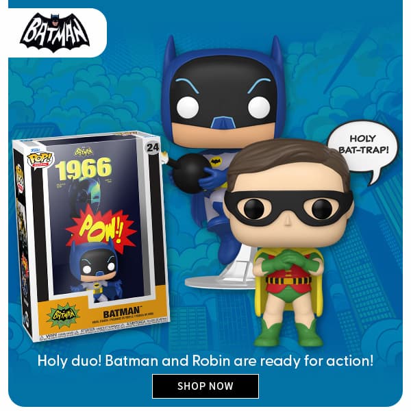 BATMAN 1966 Holy duo! Batman and Robin are ready for action! SHOP NOW 