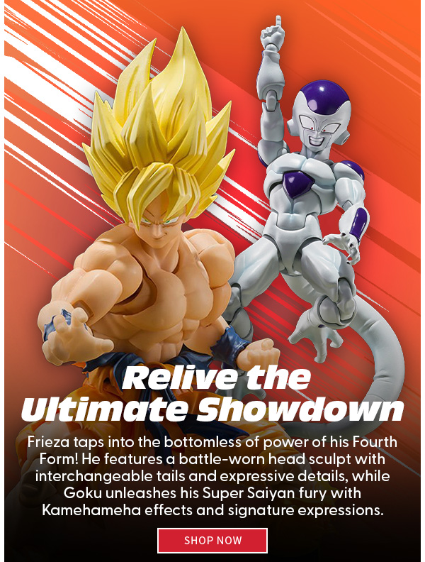 Relive the Ultimate Showdown Frieza taps into the bottomless of power of his Fourth Form! He features a battle-worn head sculpt with interchangeable tails and expressive details, while Goku unleashes his Super Saiyan fury with Kamehameha effects and signature expressions. SHOP NOW 