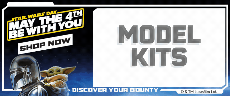 MODEL KITS STAR WARS MAY THE 4TH BE WITH YOU SHOP NOW 