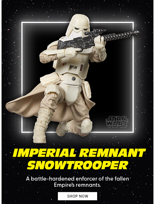 Imperial Remnant Snowtrooper A battle-hardened enforcer of the fallen Empire’s remnants. SHOP NOW 
