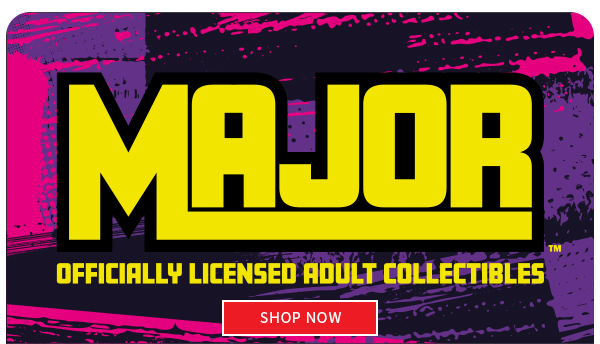 MAJOR OFFICIALLY LICENSE ADULT COLLECTIBLES SHOP NOW 