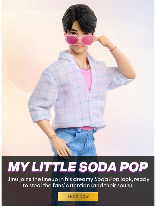 My Little Soda Pop Jinu joins the lineup in his dreamy Soda Pop look, ready to steal the fans’ attention (and their souls).  shop now 