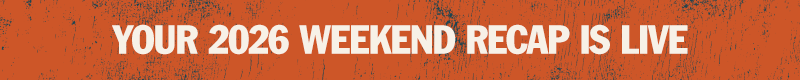 YOUR 2026 WEEKEND RECAP IS LIVE