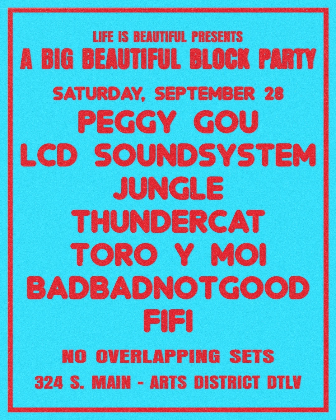 Life is Beautiful Presents: A Big Beautiful Block Party featuring Justice, LCD Soundsystem, Peggy Gou, Jamie XX, Jungle, and more!