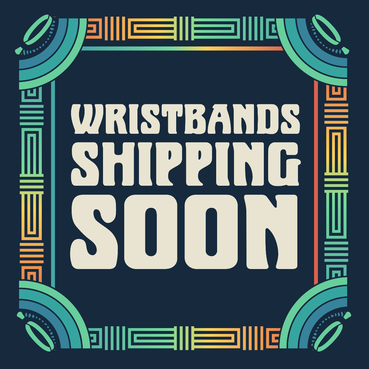 wristbands shipping soon