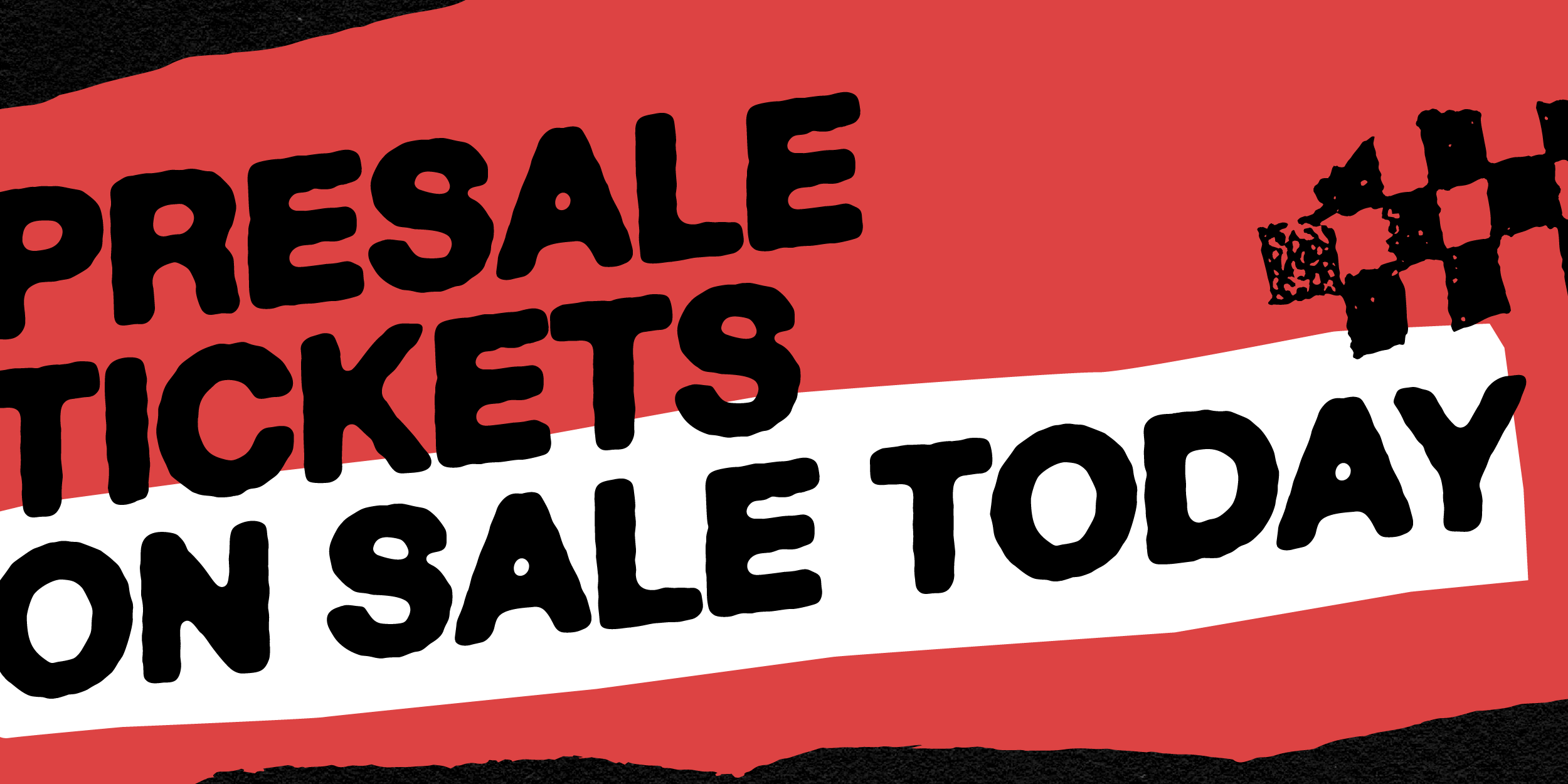 Presale tickets on sale today