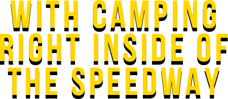Camp inside the Speedway