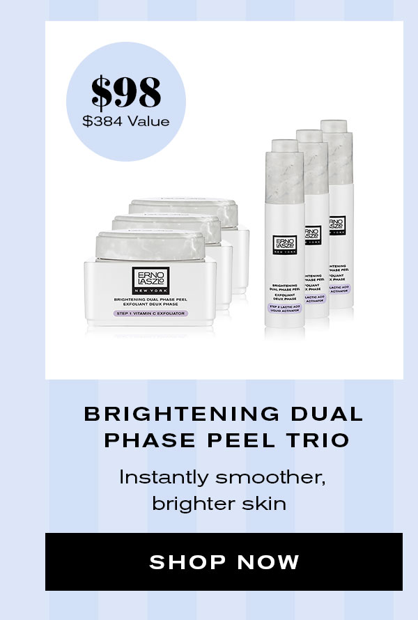 Brightening Dual Phase Peel Trio