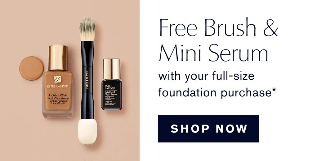 Free Brush & Mini Serum with your full-size foundation purchase* | Shop Now