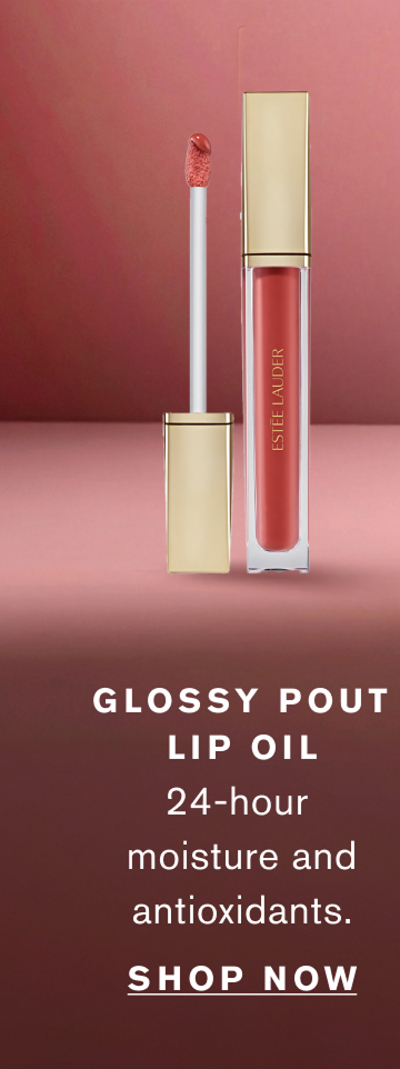 Glossy Pout Lip oil. 24-Hour moisture and antioxidants. Shop Now 