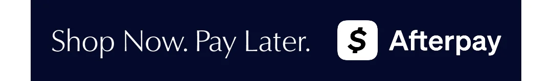 Shop Now. Pay Later. Afterpay 