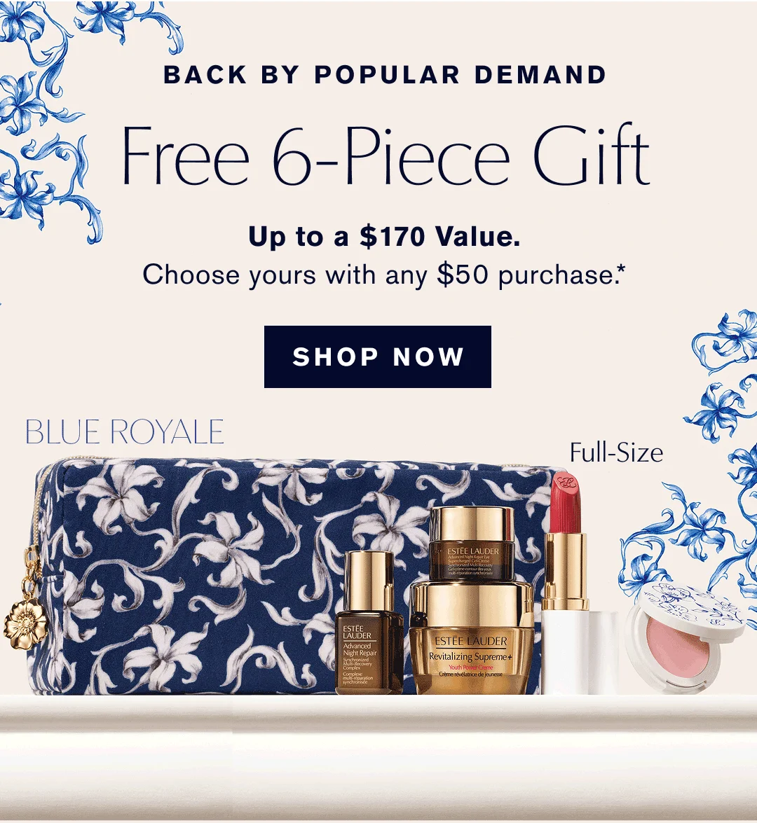 Back By popular Demand | Free 6-Piece Gift | Up to a $170 Value. Choose yours with any $50 Purchase | SHOP NOW | 