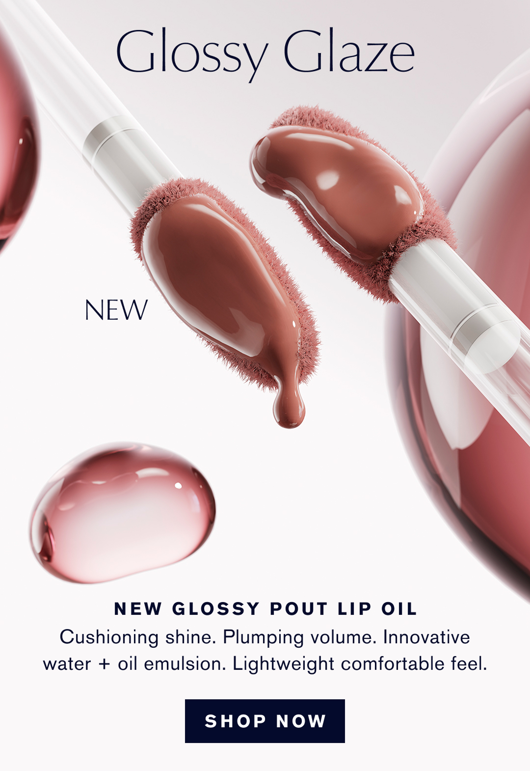 Glossy Glaze | New Glossy Pout Lip Oil | Cushioning shine, Plumping volume. Innovative water + oil emulsion. Lightweight comfortable feel. Shop Now