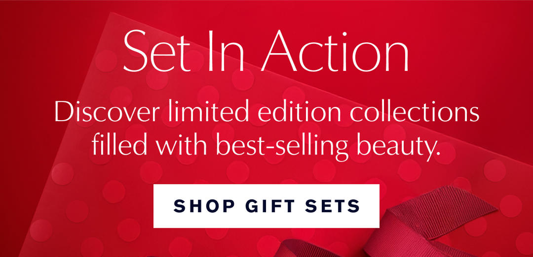 Set In Action | Discover limited edition collections filled with best-selling beauty. Shop Gift Sets 