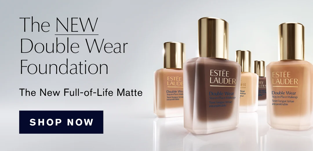 The NEW Double Wear Foundation | The New Full-of-Life Matte | SHOP NOW