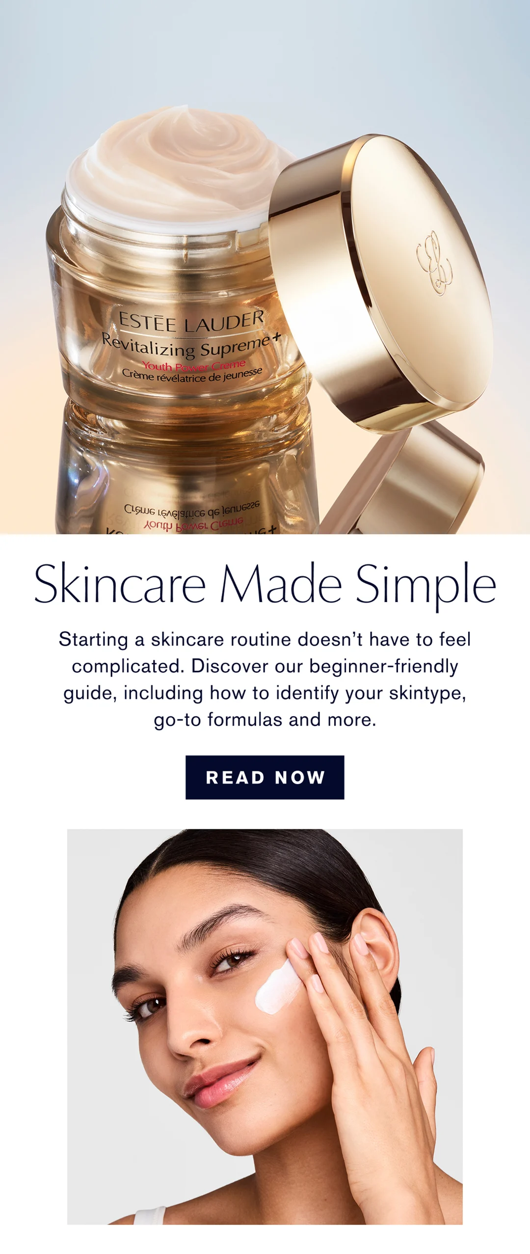 Skincare Made Simple | Starting a skincare routine doesn't have to feel complicated. Discover our beginner-friendly guide, including how to identify your skintype, go-to formulas and more. | READ NOW