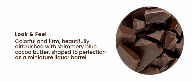 Look & Feel: Colorful and firm, beautifully airbrushed with shimmery blue cocoa butter, shaped to perfection as a miniature liquor barrel.
