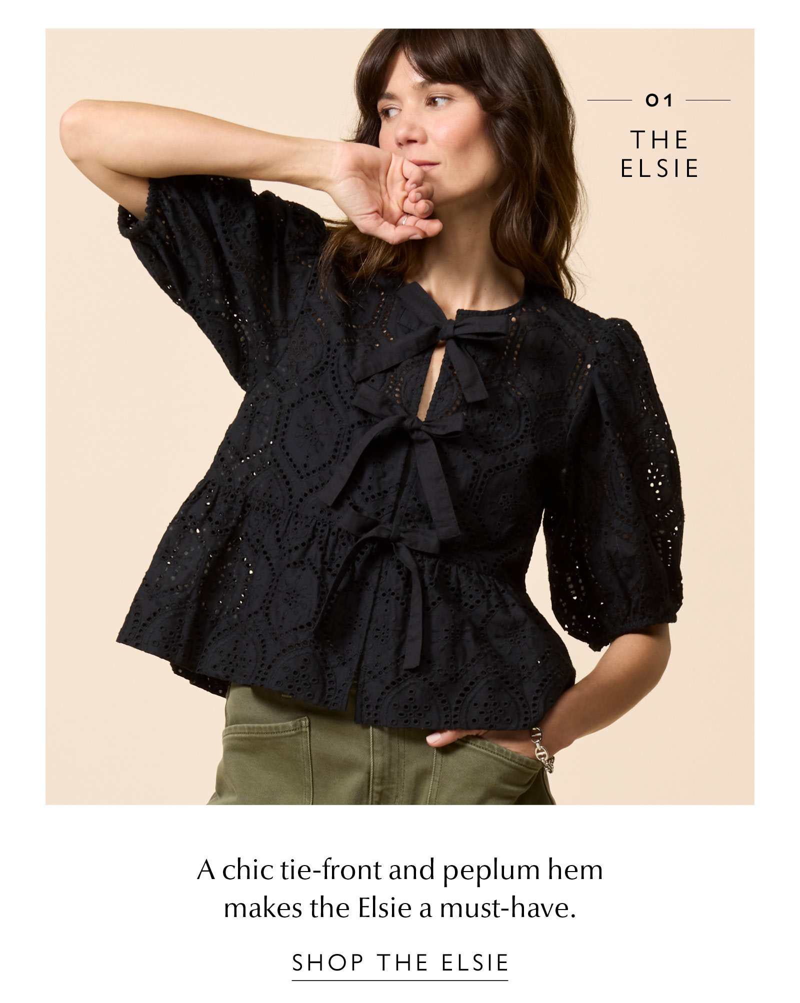 01. The Elsie. A chic tie-front and peplum hem makes the Elsie a must-have. Image of woman in Elsie top. SHOP THE ELSIE