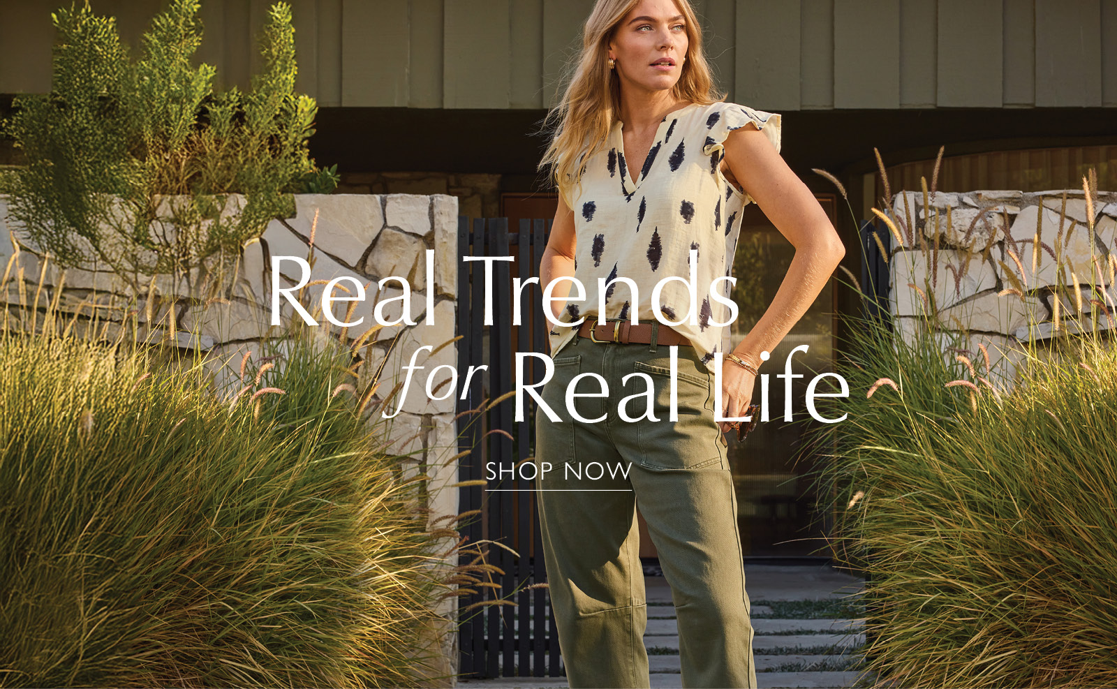 Real Trends for Real Life. Shop Now. 