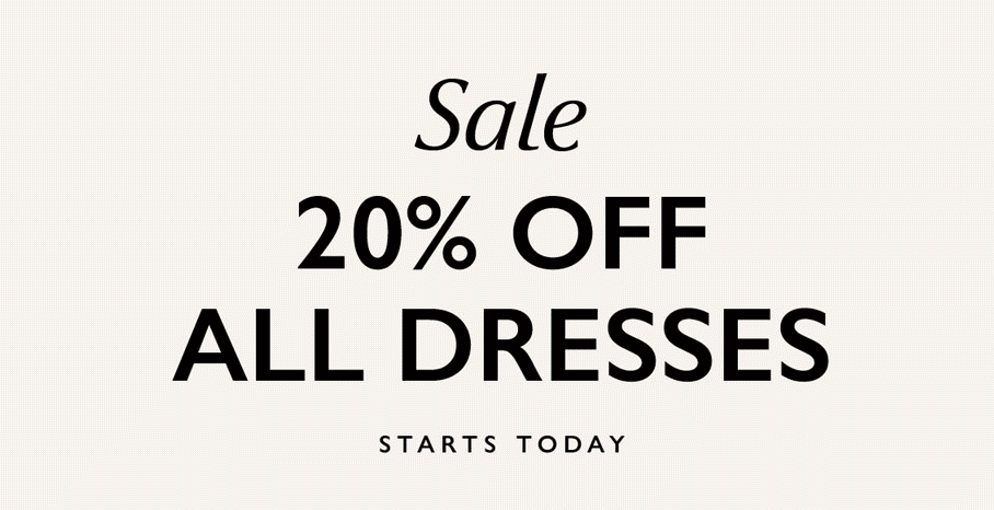 Sale—20% off all dresses starts today. Been looking for dresses? Look no further. They’re ALL on sale! Just in time for everything spring.