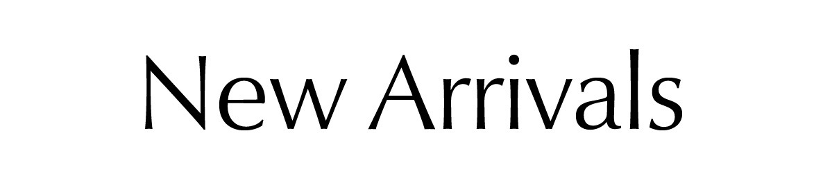 New Arrivals
