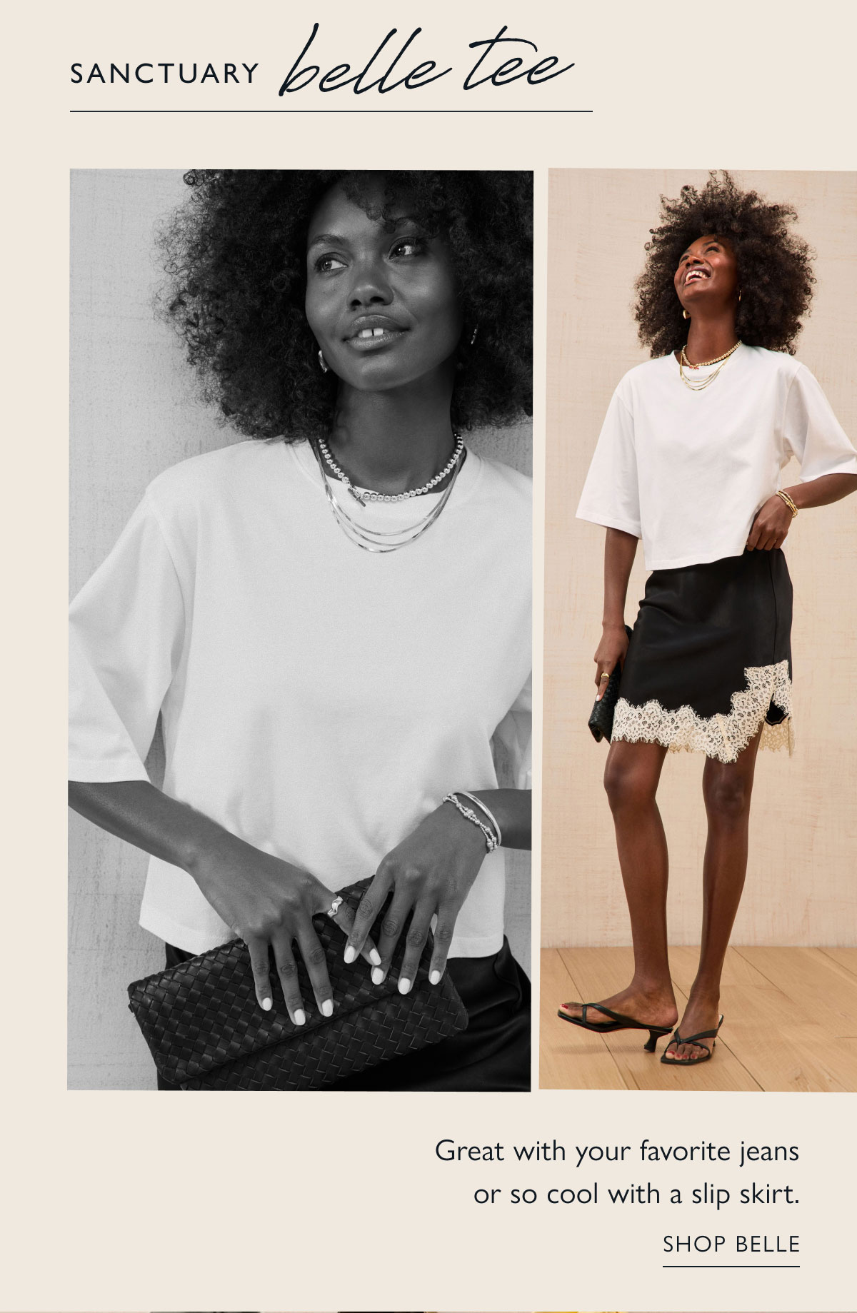 SANCTUARY: belle tee.  Great with your favorite jeans or so cool with a slip skirt. Images of model in belle tee. SHOP BELLE