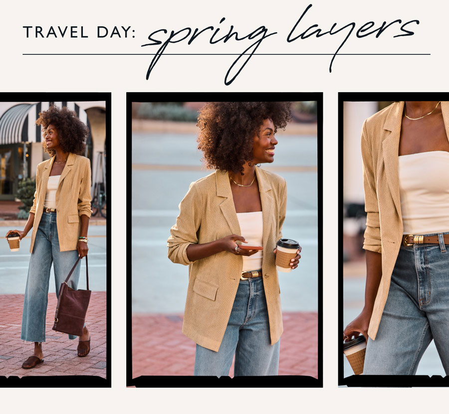 TRAVEL DAY: Spring Layers . Images of model in layered look.