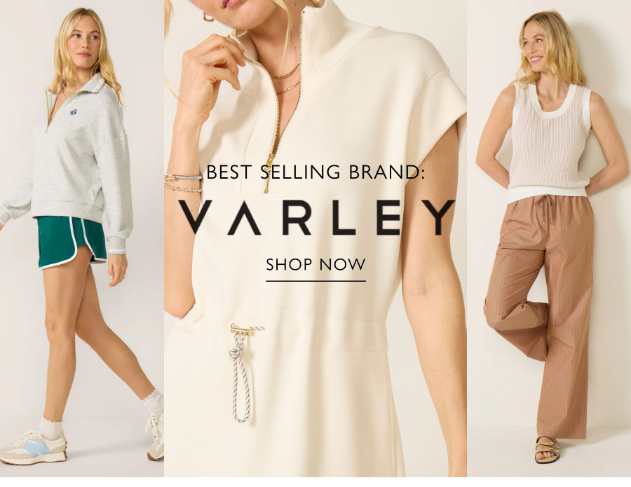 Best Selling Brand: Varley. Fashion images. SHOP NOW