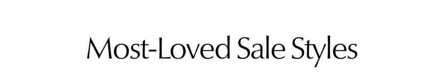 Most-Loved Sale Styles.