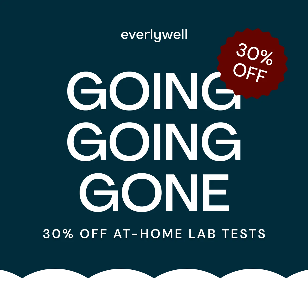 30% OFF AT-HOME LAB TESTS