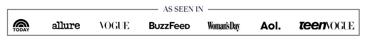 As seen in: Allure, Vogue, BuzzFeed and Woman's Day