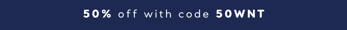 50% off with code 50WNT