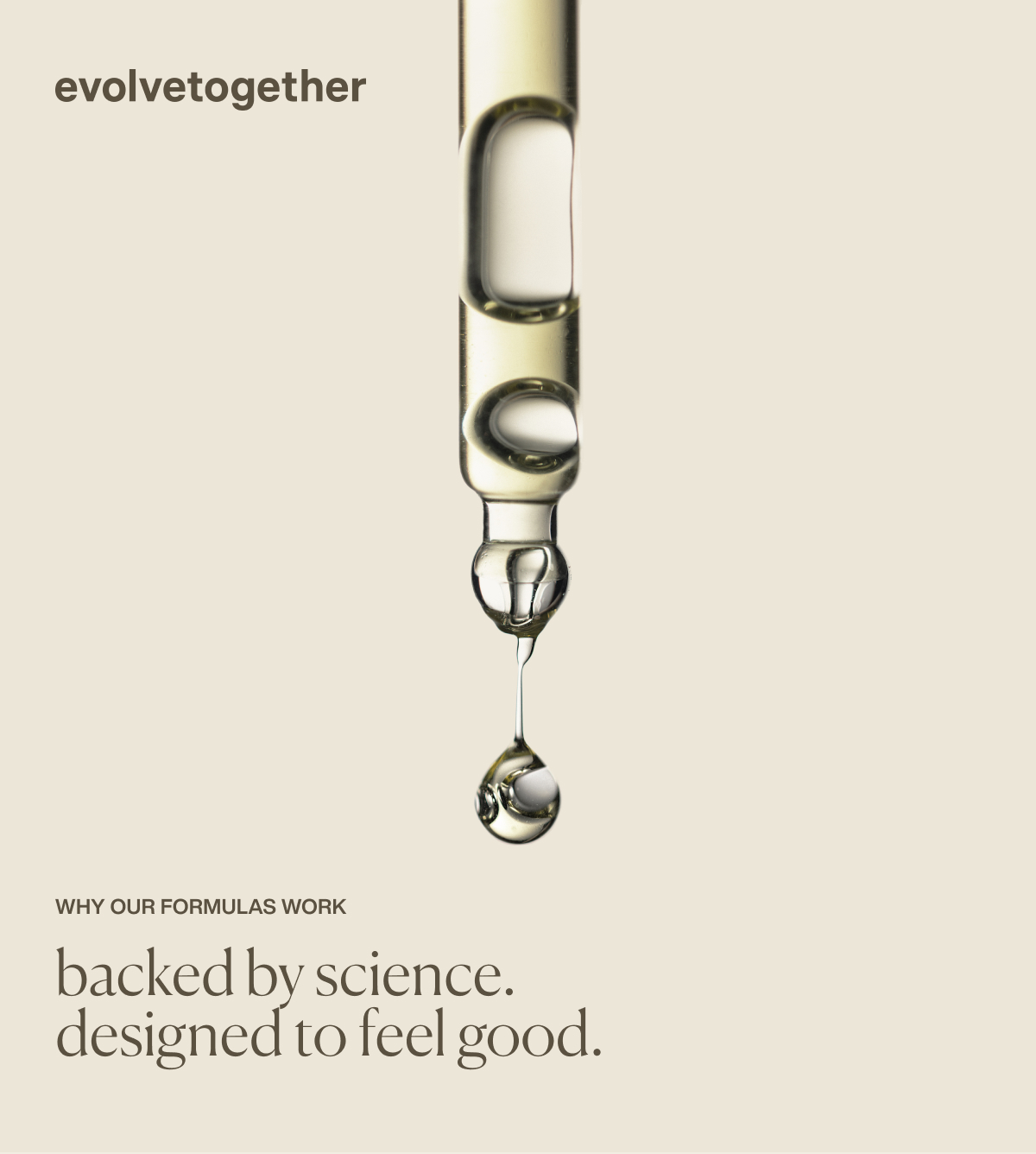 evolvetogether | Why Our Formulas Work | backed by science. designed to feel good.