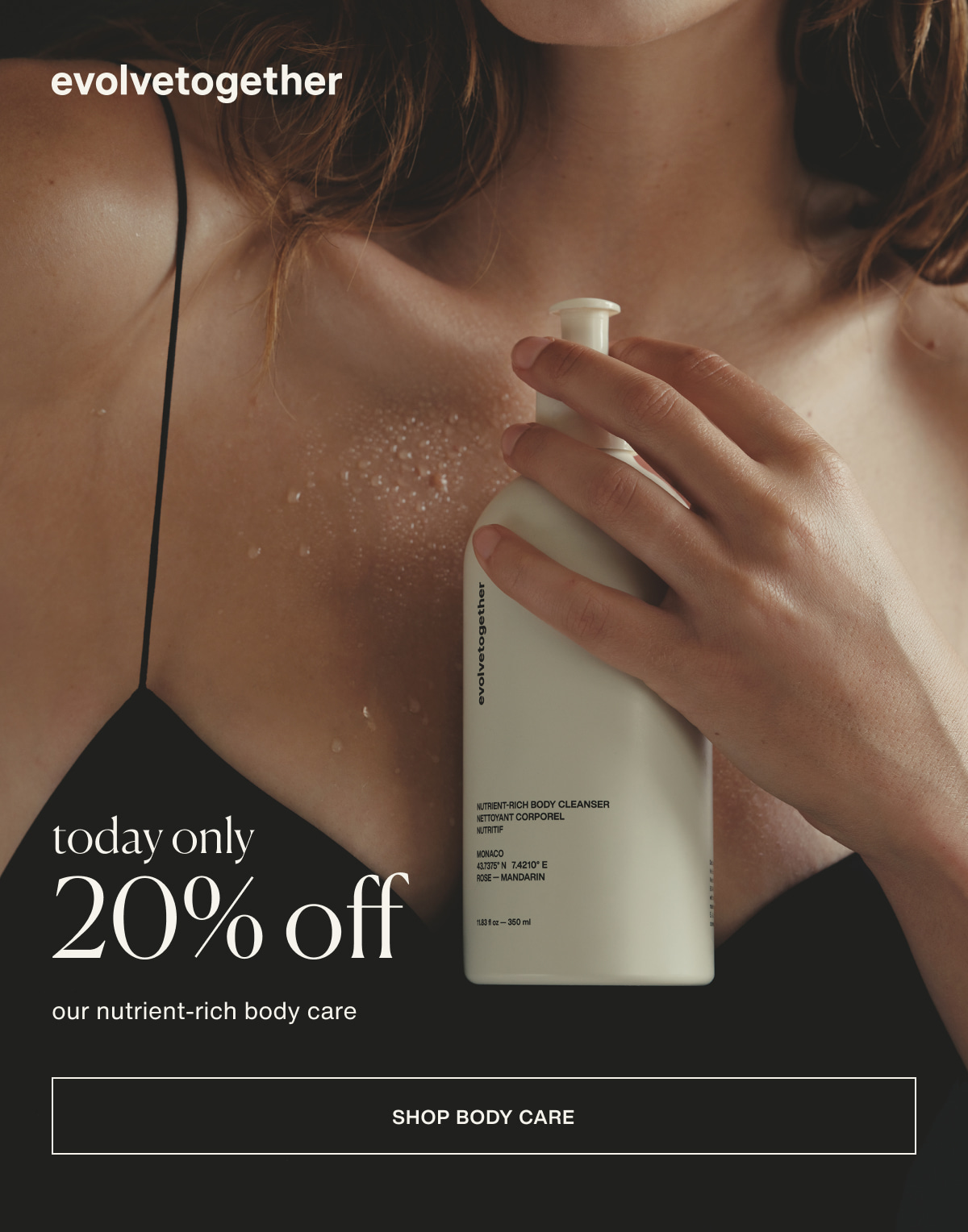evolvetogether | today only | 20% off our nutrient-rich body care | [ Shop Body Care ] ]