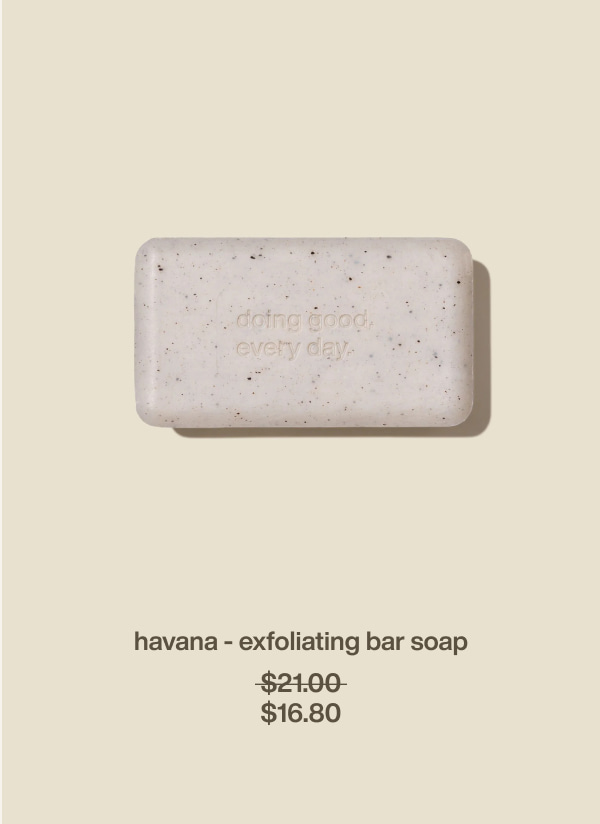havana - exfoliating bar soap | $16.80