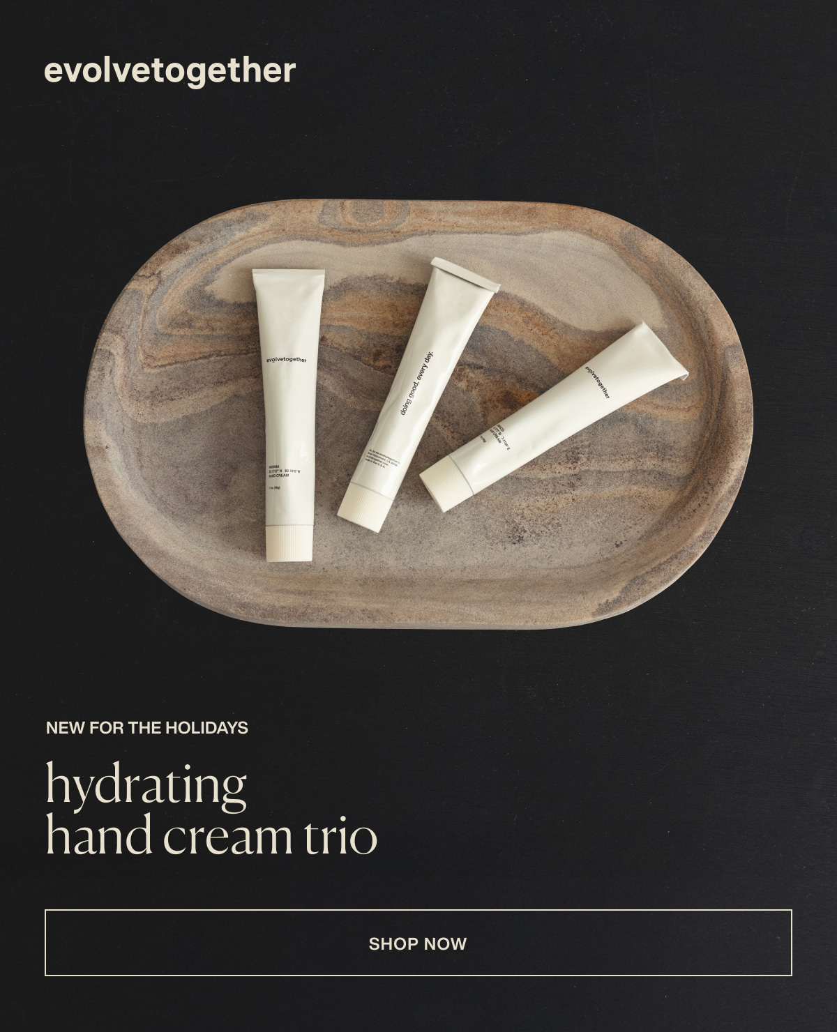 evolvetogether | new for the holidays | hydrating hand cream trio | [ shop now ]
