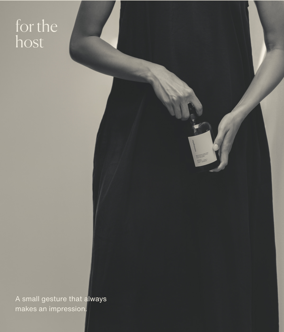 for the host | A small gesture that always makes an impression.