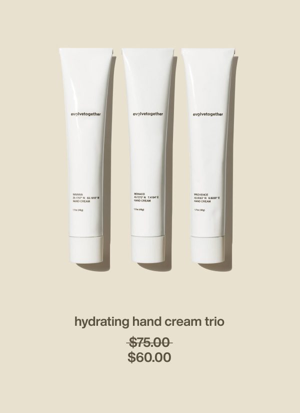 hydrating hand cream trio | $60.00