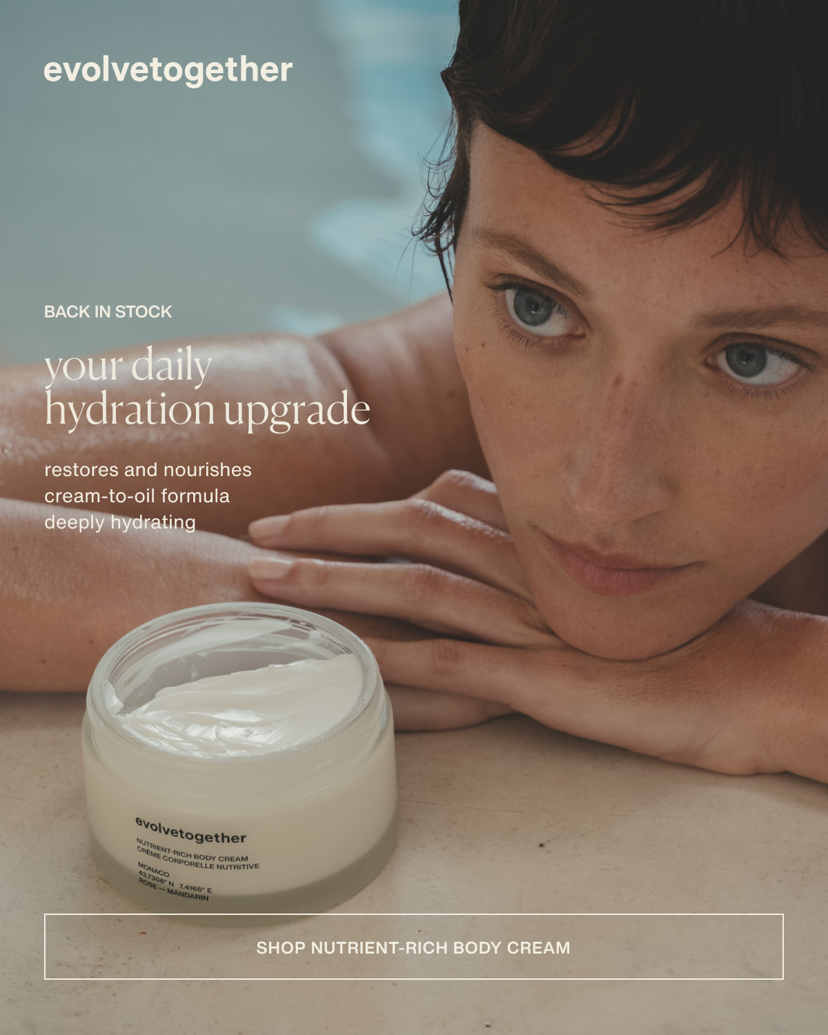 evolvetogether | back in stock | your daily hydration upgrade | restores and nourishes cream-to-oil formula deeply hydrating | [ shop nutrient-rich body cream ]