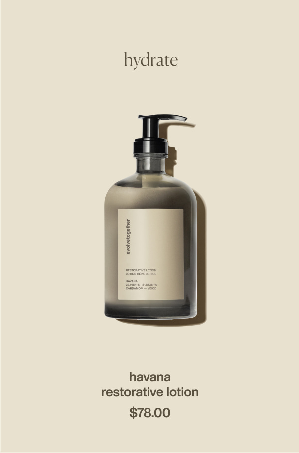 hydrate | havana | restorative lotion | $78.00